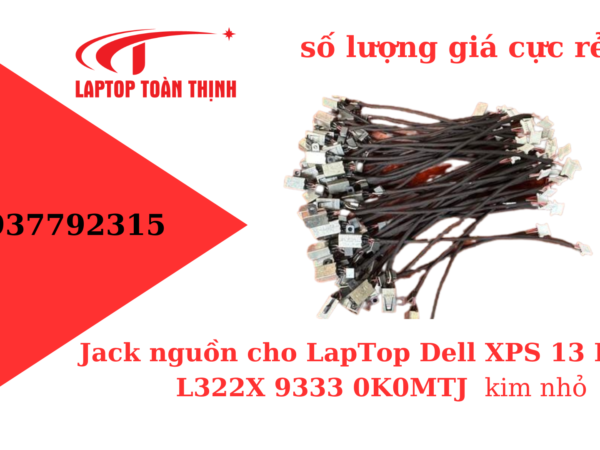 Jack nguồn cho LapTop Dell XPS 13 L321X L322X 9333 0K0MTJ kim nhỏ