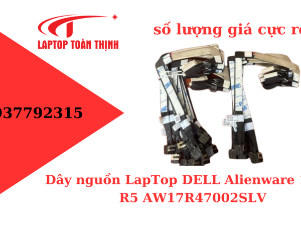 Dây nguồn cho laptop DELL Alienware 17 R4 R5 AW17R47002SLV